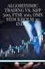 Algorithmic Trading vs. S&P 500 FTSE 100 OMX Stockholm 30 Index
