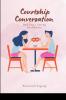 Courtship Conversations