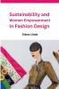 Sustainability and Women Empowerment in Fashion Design