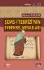 Şems-I Tebrîzi'Nin Evrensel Mesajlari (Turkish Edition)