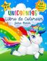Unicornios Libro de Colorear para Ninos de 4 a 8 Anos: Libro para colorear de unicornios para niños libros para colorear para niños y niños pequeños ... colorear de unicornios llenas de diversión