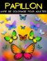 Mandala Papillion Livre De Coloriage: Livre De Coloriage Papillon Pour Femmes Et Hommes. Belles Pages À Colorier Avec Des Papillons Avec Motifs De ... Motifs De Papillons Pour Soulager Le Stress.