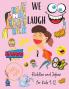 We Laugh Riddles and Jokes for Kids 9-12: Awesome Riddles and Trick Questions For Kids - Fun Brain Teaser for Children and Families - Jokes for Kids - Easy and Difficult Riddles Activity Book