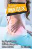 Treat Your Own Back: Easy Way to Help You Manage Self-Treat and Relieve Back Pain