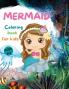 MERMAIDS CUTE Coloring Book for Kids: Beautiful Mermaid Coloring Book with Amazing Pages for Girls Ages 3-5 Adorable Drawings with Sea Creatures Mermaids and more