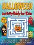 Halloween Activity Book for Kids Ages 4-8: A Halloween games book for kids Coloring Dot to Dot Mazes Puzzles Word Search and more!