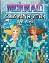 Mermaids Coloring Book for Girls: Amazing Coloring Book With Magical Mermaids Illustrations 42 Cute And Unique Coloring Pages For Kids Ages 4-8 9-12 - Big Mermaid Fantasy Coloring Pages For Girls