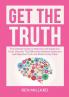 Get the Truth: The Ultimate Guide to Objective and Subjective Truth Discover The Difference Between Subjective and Objective Truth and When to Use Them