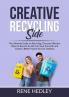 Creative Recycling Side: The Ultimate Guide on Recycling Discover Effective Ways to Recycle So We Can Save the Earth and Create a Better Future For Our Children