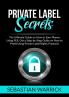 Private Label Secrets: The Ultimate Guide on How to Earn Money Using PLR Get a Step-by-Step Guide on How to Profit Using Private Label Rights Products
