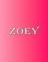Zoey: 100 Pages 8.5 X 11 Personalized Name on Notebook College Ruled Line Paper