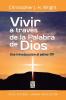 Vivir A Través De La Palabra De Dios: Una Introducción Al Salmo 119 (Spanish Edition)