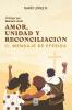 Amor, Unidad Y Reconciliación: El Mensaje De Efesios (Spanish Edition)