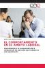 EL COMPORTAMIENTO EN EL ÁMBITO LABORAL