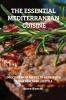 The Essential Mediterranean Cuisine: Delicious Meat Recipes to Weight Loss and a Healthier Lifestyle (Italian Diet)