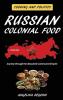 Russian Colonial Food