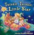 Twinkle Twinkle Little Star: Colorful Nursery Rhymes: 6 (Illustrated Children's Classics Collection)