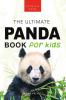 Pandas: The Ultimate Panda Book for Kids