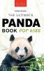 Pandas The Ultimate Panda Book for Kids