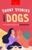 Short Stories About Dogs in Intermediate German (B1-B2 CEFR)