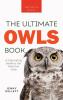The Ultimate Owl Book for Kids
