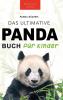 The Ultimate Panda Book for Kids / Panda Bücher Das Ultimative Panda Buch für Kinder: 100+ erstaunliche Fakten über Pandas, Fotos, Quiz und Mehr (Tierbücher Für Kinder) (German Edition)