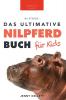 Nilpferde: Das Ultimative Nilpferdbuch Für Kids: 100+ Unglaubliche Fakten Über Nilpferde, Fotos, Quiz Und Mehr (Tierfaktenbücher Für Kinder) (German Edition)