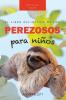 Perezosos El libro definitivo de los perezosos  para ni��os