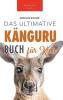 Känguru Bücher: Das Große Känguru Buch Für Kinder: 100+ Erstaunliche Känguru-Fakten, Fotos, Quiz + Mehr (Tierfaktenbücher Für Kinder) (German Edition)