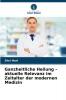 Ganzheitliche Heilung - aktuelle Relevanz im Zeitalter der modernen Medizin