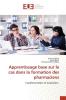 Apprentissage base sur le cas dans la formation des pharmaciens