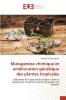 Mutagenèse chimique et amélioration génétique des plantes tropicales