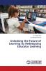 Unlocking the Future of Learning by Redesigning Educator Learning