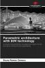 Parametric architecture with BIM technology