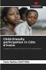 Child-friendly participation in C��te d'Ivoire