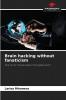Brain hacking without fanaticism