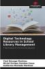 Digital Technology Resources in School Library Management
