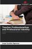 Teacher Professionalism and Professional Identity