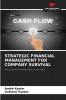 STRATEGIC FINANCIAL MANAGEMENT FOR COMPANY SURVIVAL