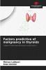 Factors predictive of malignancy in thyroids