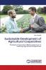 Sustainable Development of Agricultural Cooperatives