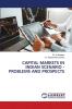 CAPITAL MARKETS IN INDIAN SCENARIO - PROBLEMS AND PROSPECTS