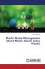 Plastic Waste Management (Avert Plastic���Revert Green Planet)