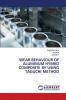 WEAR BEHAVIOUR OF ALUMINUM HYBRID COMPOSITE BY USING TAGUCHI METHOD