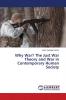 Why War? The Just War Theory and War in Contemporary Human Society