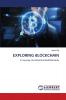 EXPLORING BLOCKCHAIN