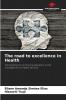 The road to excellence in Health