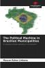 The Political Machine in Brazilian Municipalities