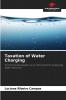 Taxation of Water Charging