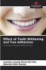 Effect of Tooth Whitening and Two Adhesives
